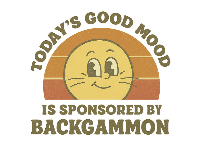 Today's Good Mood Is Sponsored By Backgammon