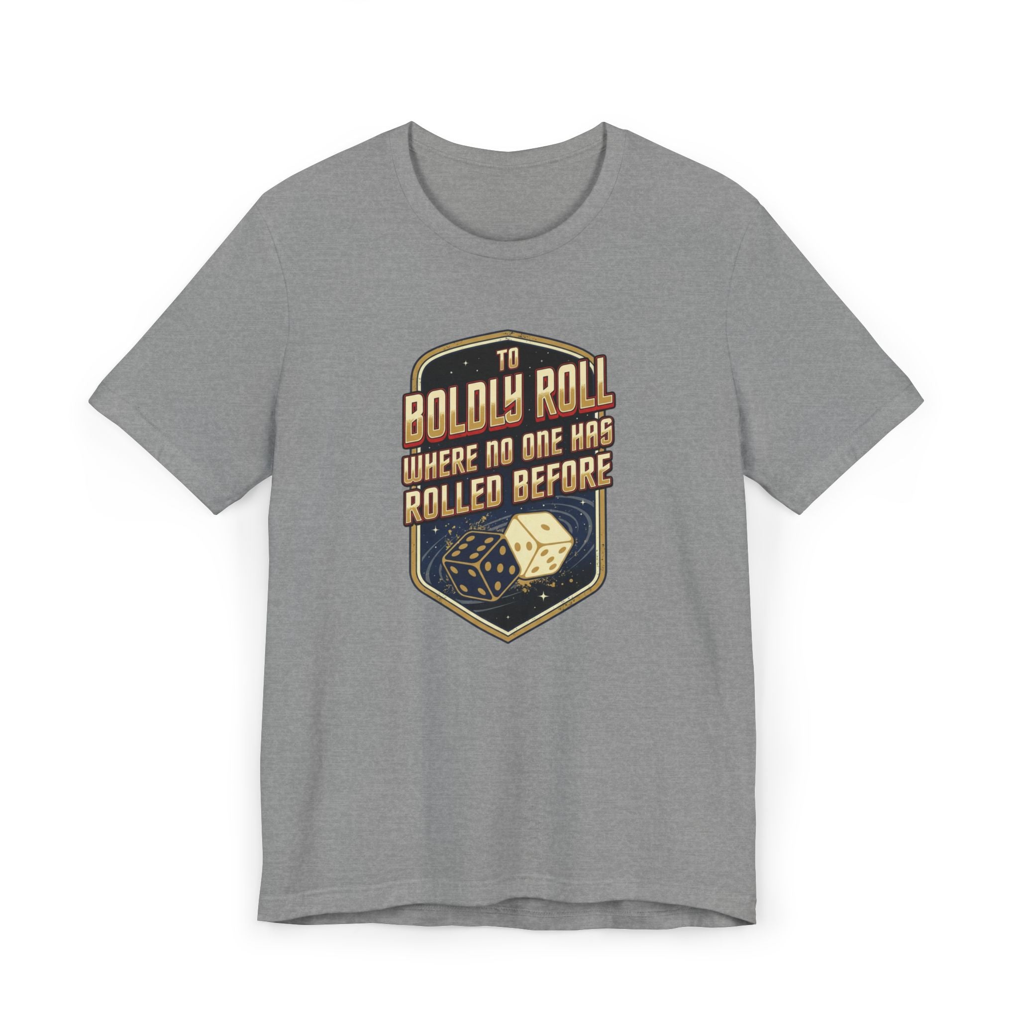 To Boldly Roll Where No One Has Rolled Before Unisex Jersey T-Shirt