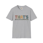 That's Backgammon 2 T-Shirt — Retro Typography Board Game Tee