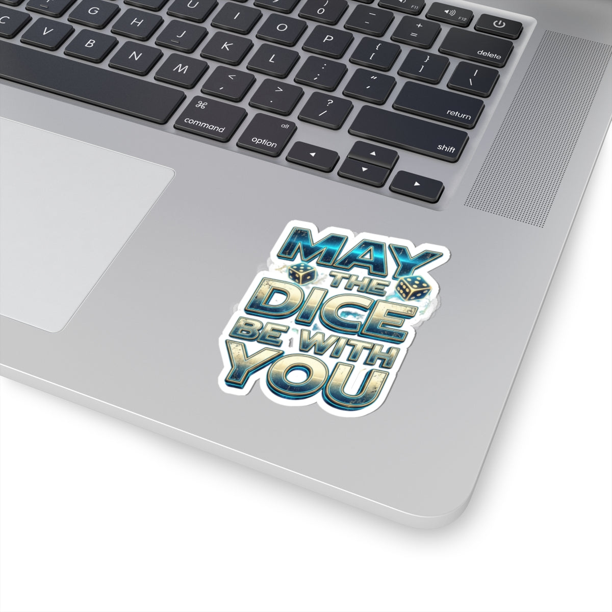 May The Dice Be With You Kiss-Cut Sticker