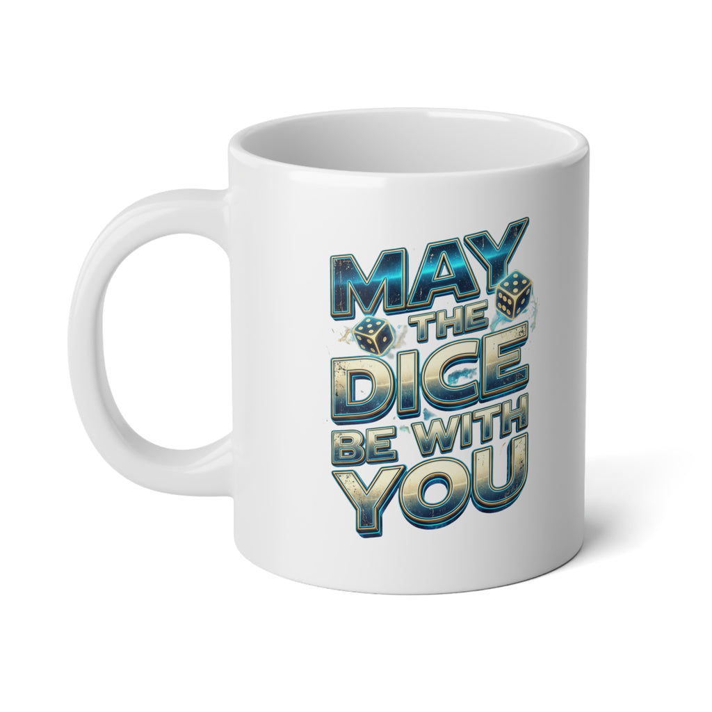 May The Dice Be With You Jumbo Mug, 20oz