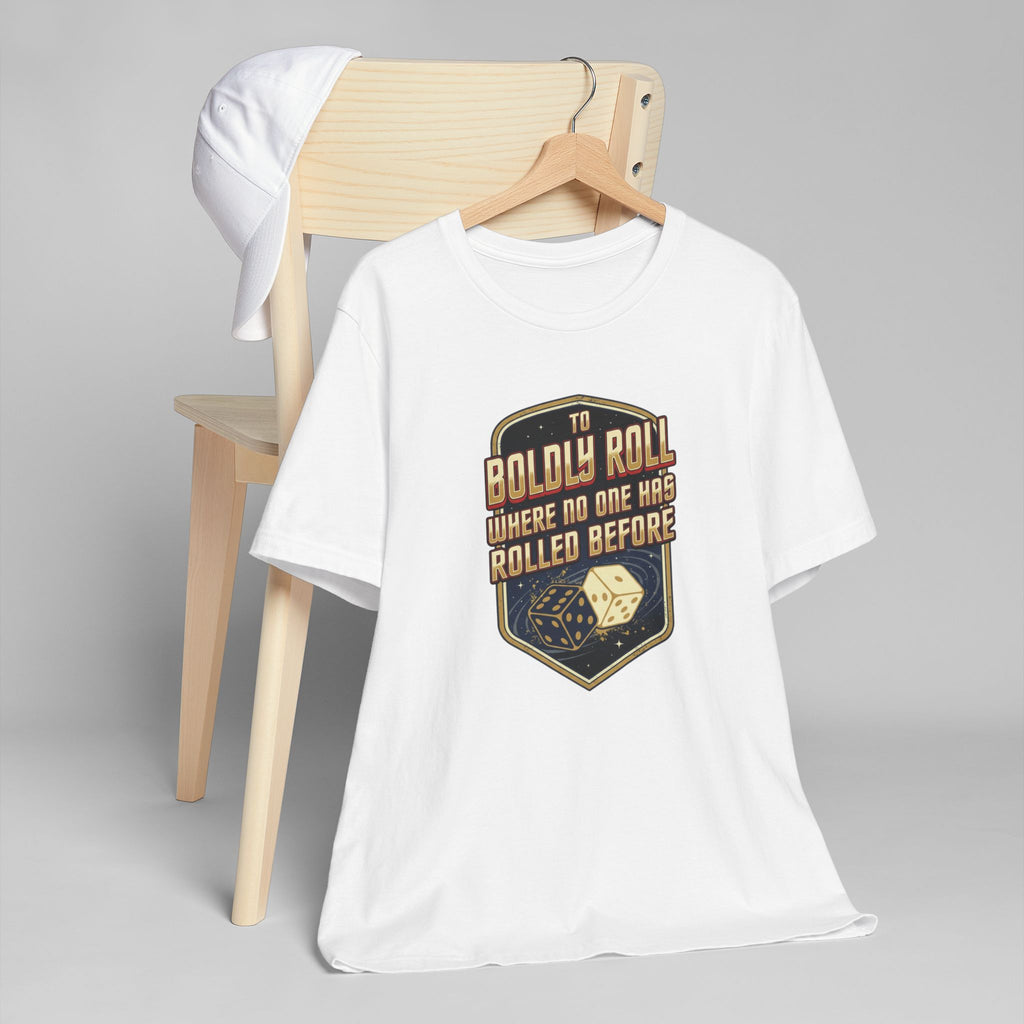 To Boldly Roll Where No One Has Rolled Before Unisex Jersey T-Shirt