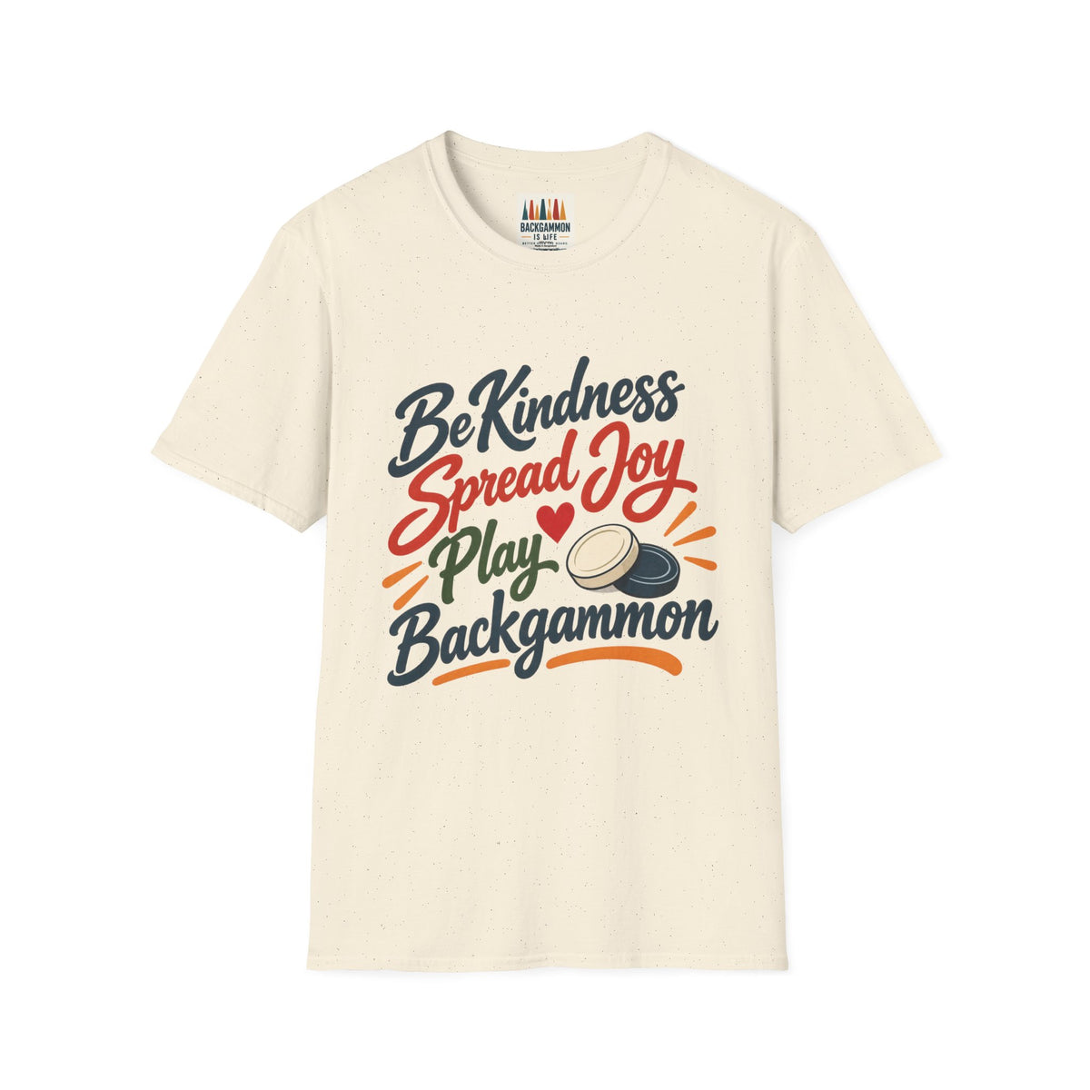 Backgammon T-Shirt — "Be Kindness Spread Joy Play Backgammon"