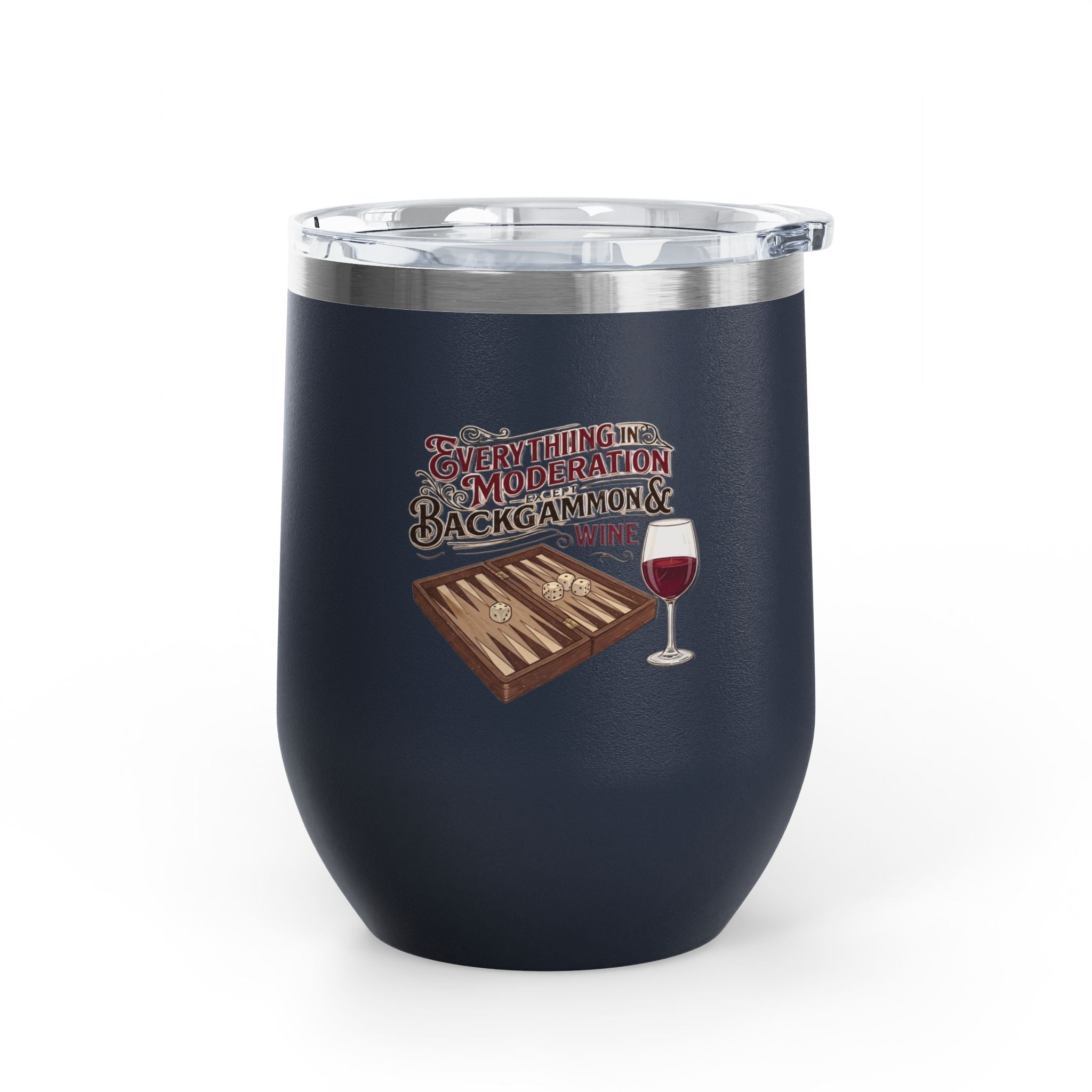 Everything In Moderation Except Backgammon And Wine Wine Tumbler Insulated 12oz