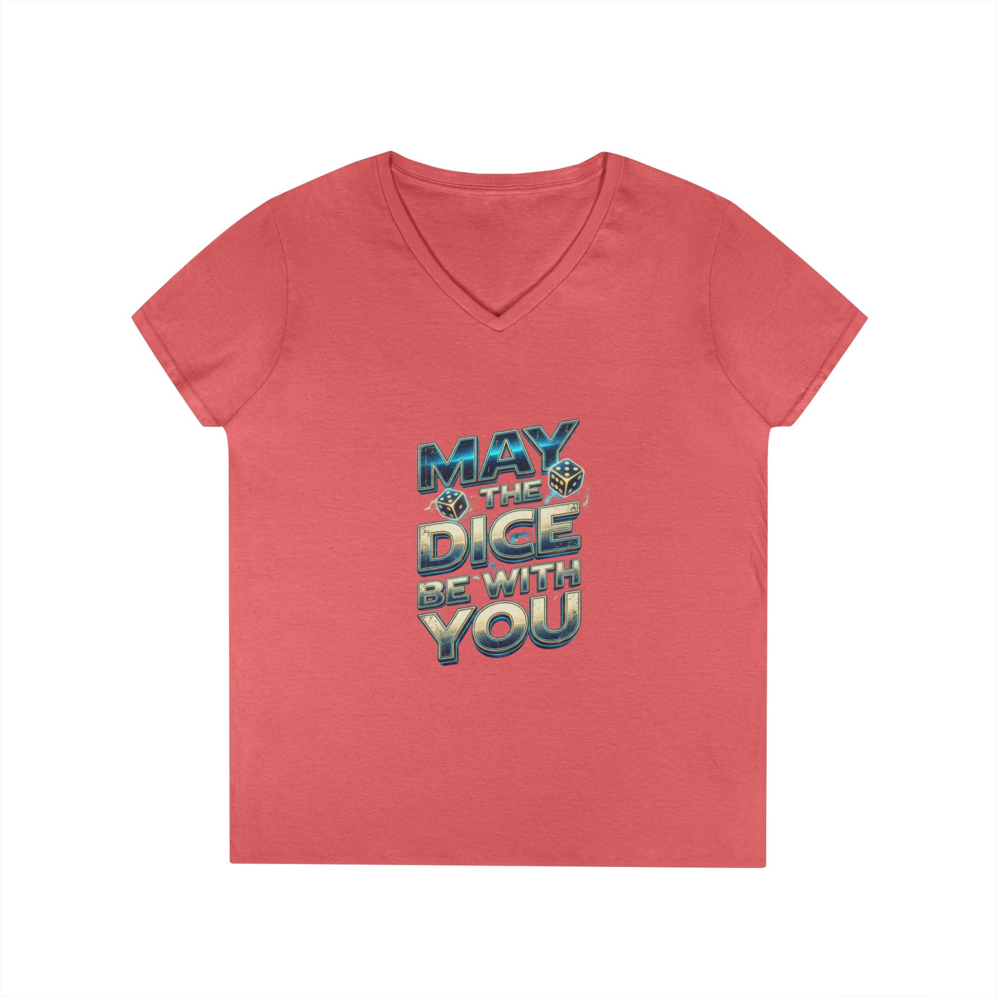 May The Dice Be With You Ladies' V-Neck T-Shirt