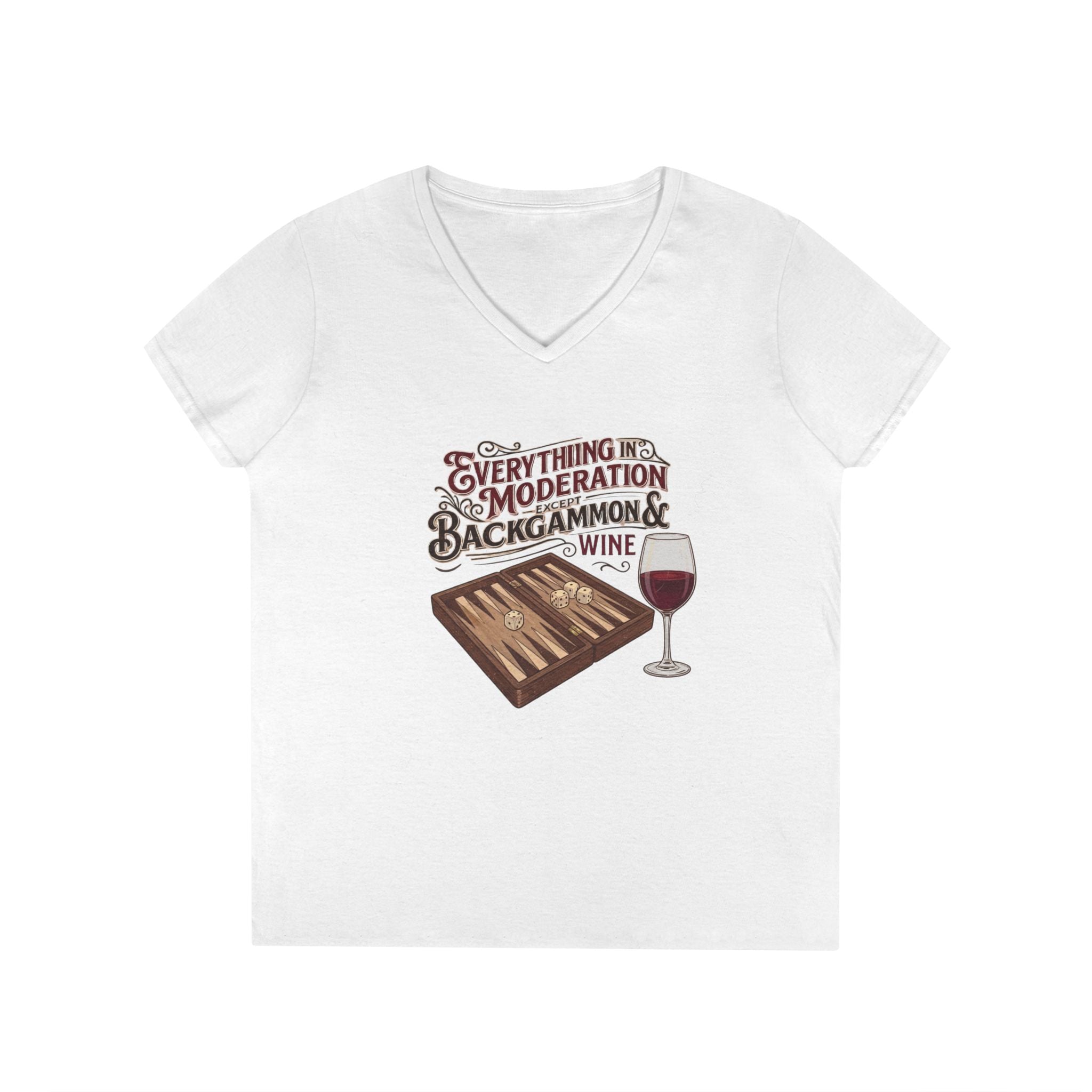 Everything In Moderation Except Backgammon And Wine Ladies' V-Neck T-Shirt