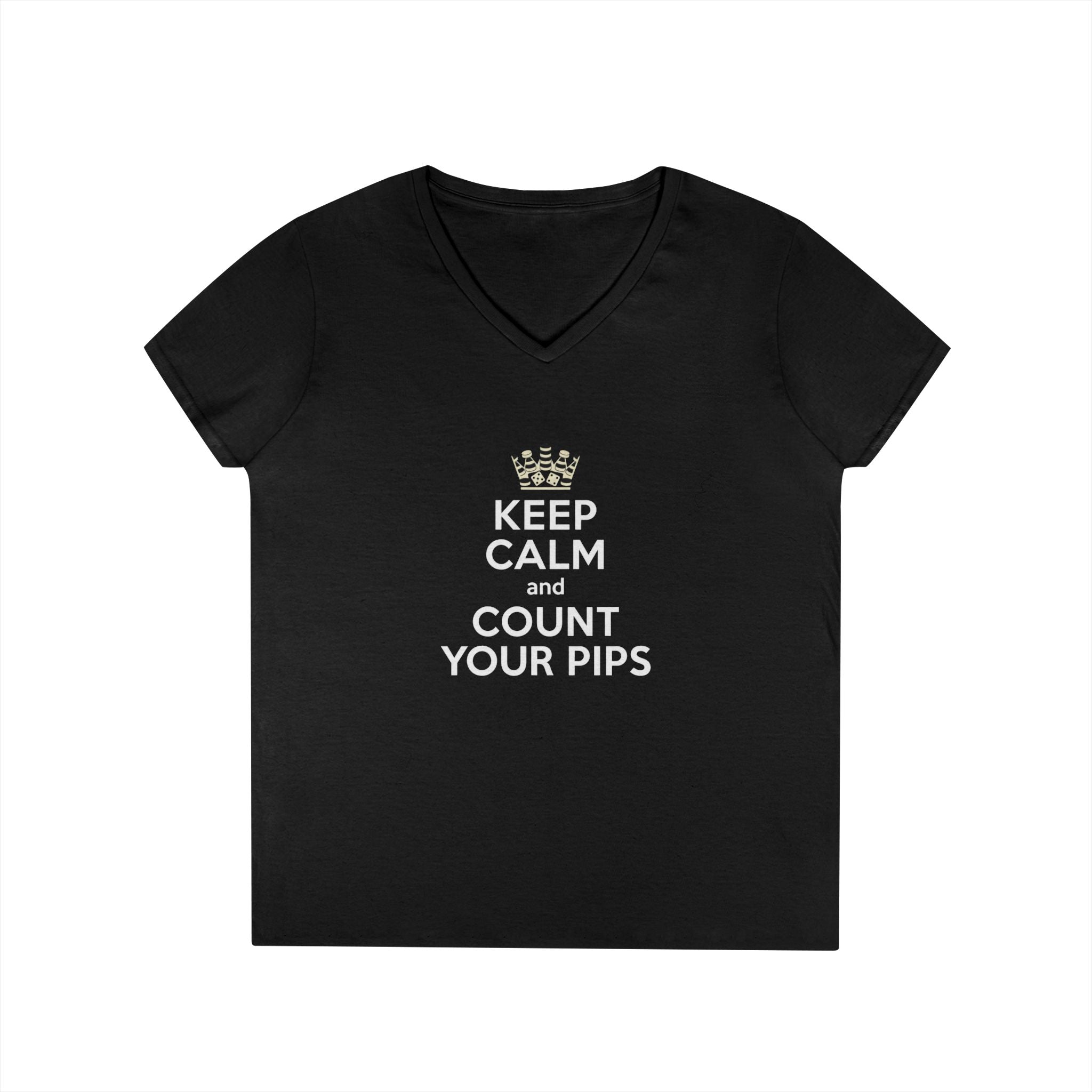 Keep Calm and Count Your Pips Ladies' V-Neck T-Shirt