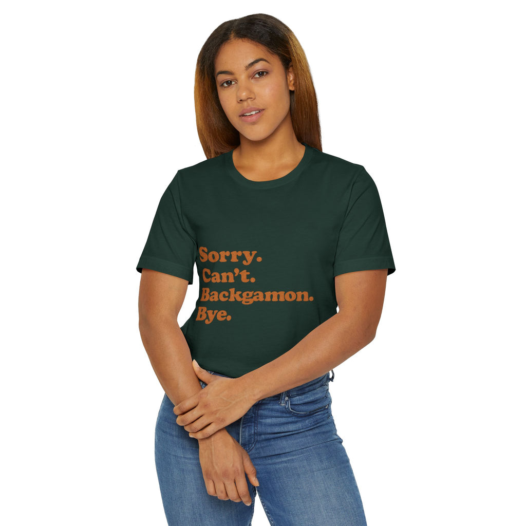 Sorry. Can't. Backgammon. Bye Unisex Jersey T-shirt