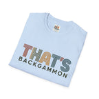 That's Backgammon 2 T-Shirt — Retro Typography Board Game Tee