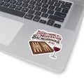 Everything In Moderation Except Backgammon And Wine— Kiss-Cut Sticker