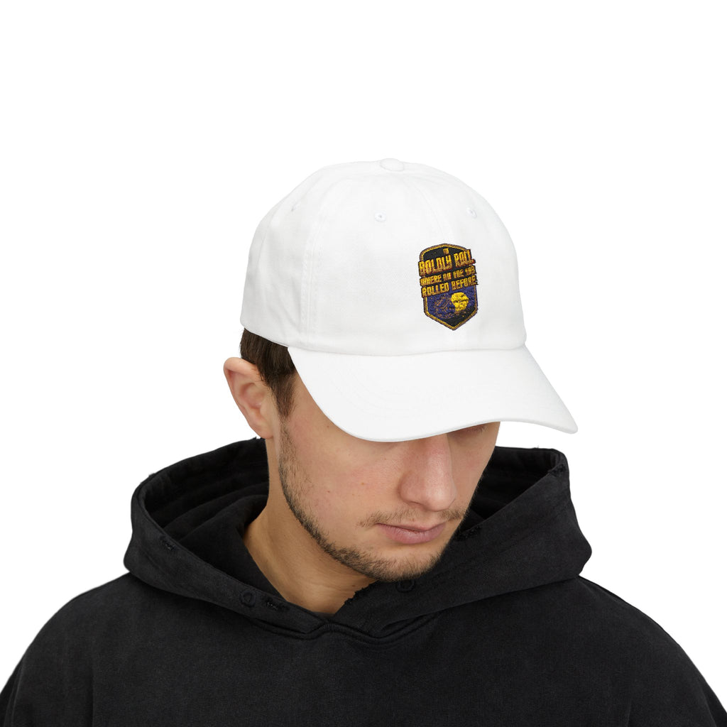 To  Boldly Roll Where No One Has Rolled Before Baseball Hat
