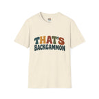 That's Backgammon T-Shirt