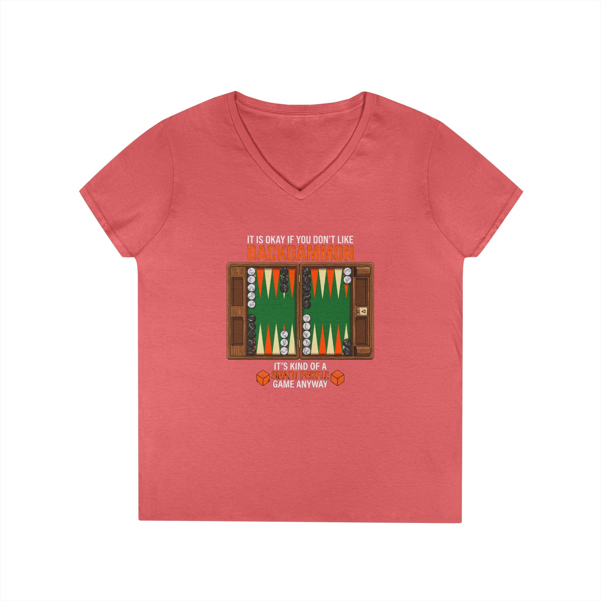 "It's Okay If You Don't Like Backgammon" Ladies' V-Neck T-Shirt