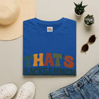 That's Backgammon T-Shirt