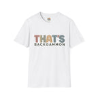 That's Backgammon 2 T-Shirt — Retro Typography Board Game Tee