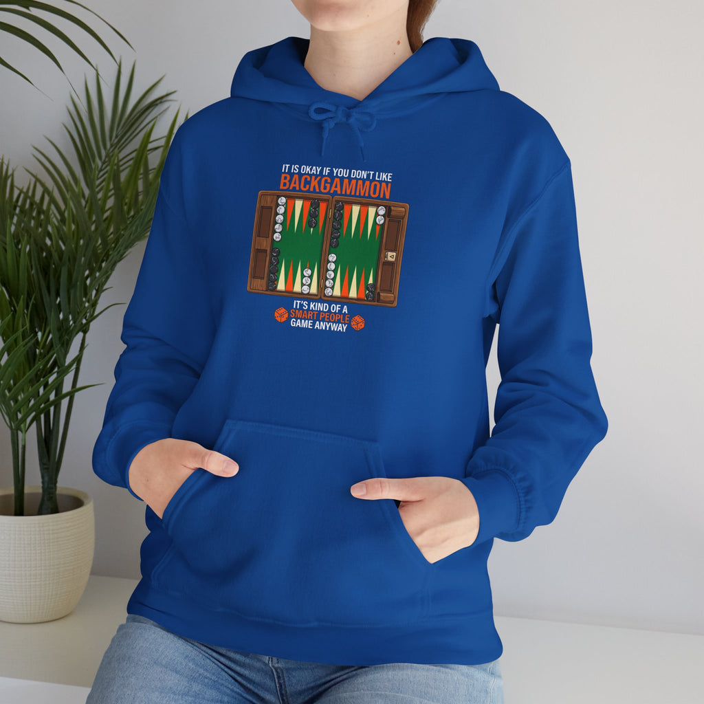 "It's Okay If You Don't Like Backgammon" Hoodie
