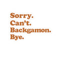 Sorry. Can't. Backgammon. Bye. Kiss-Cut Stickers