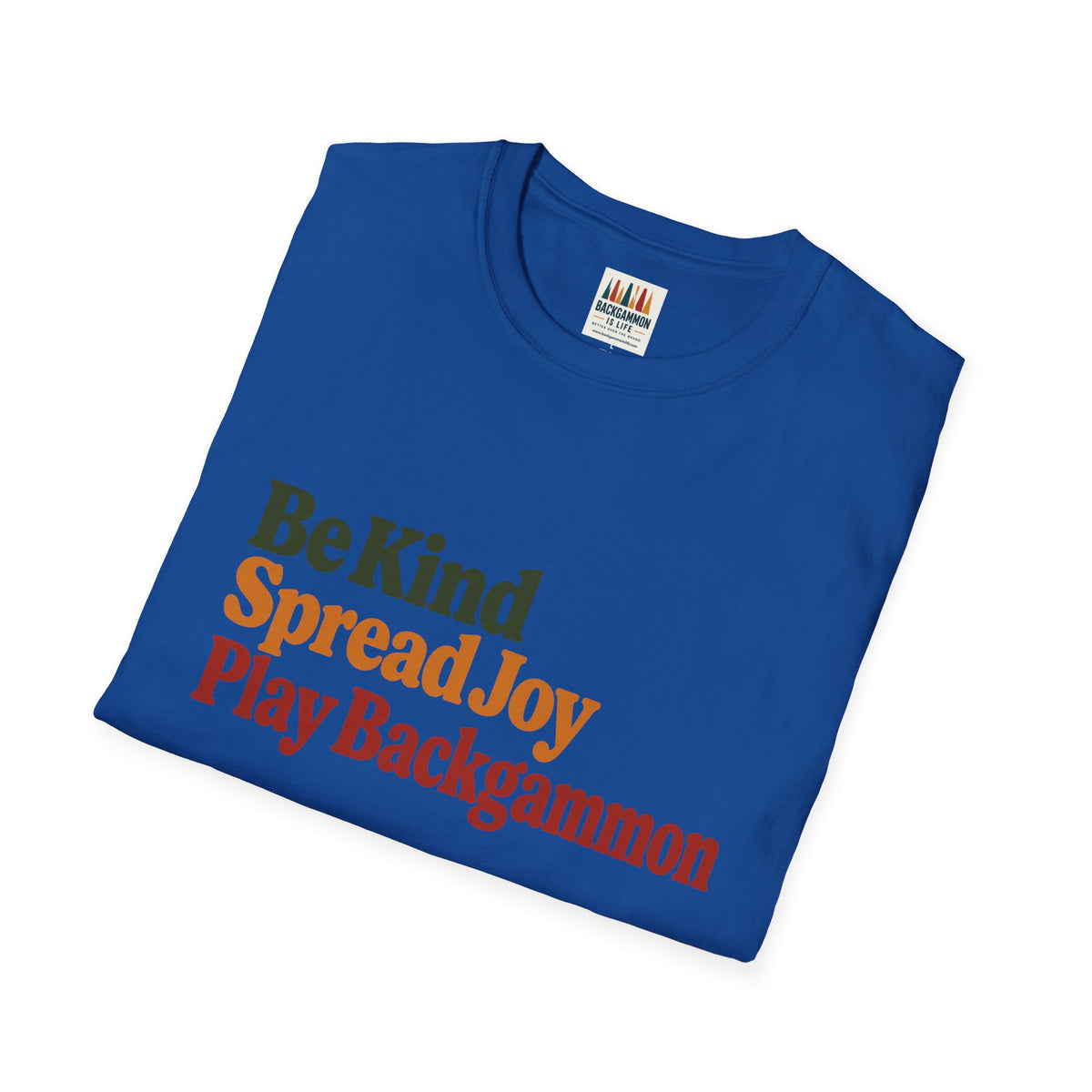Backgammon T-Shirt — Be Kind Spread Joy Play Backgammon Tee