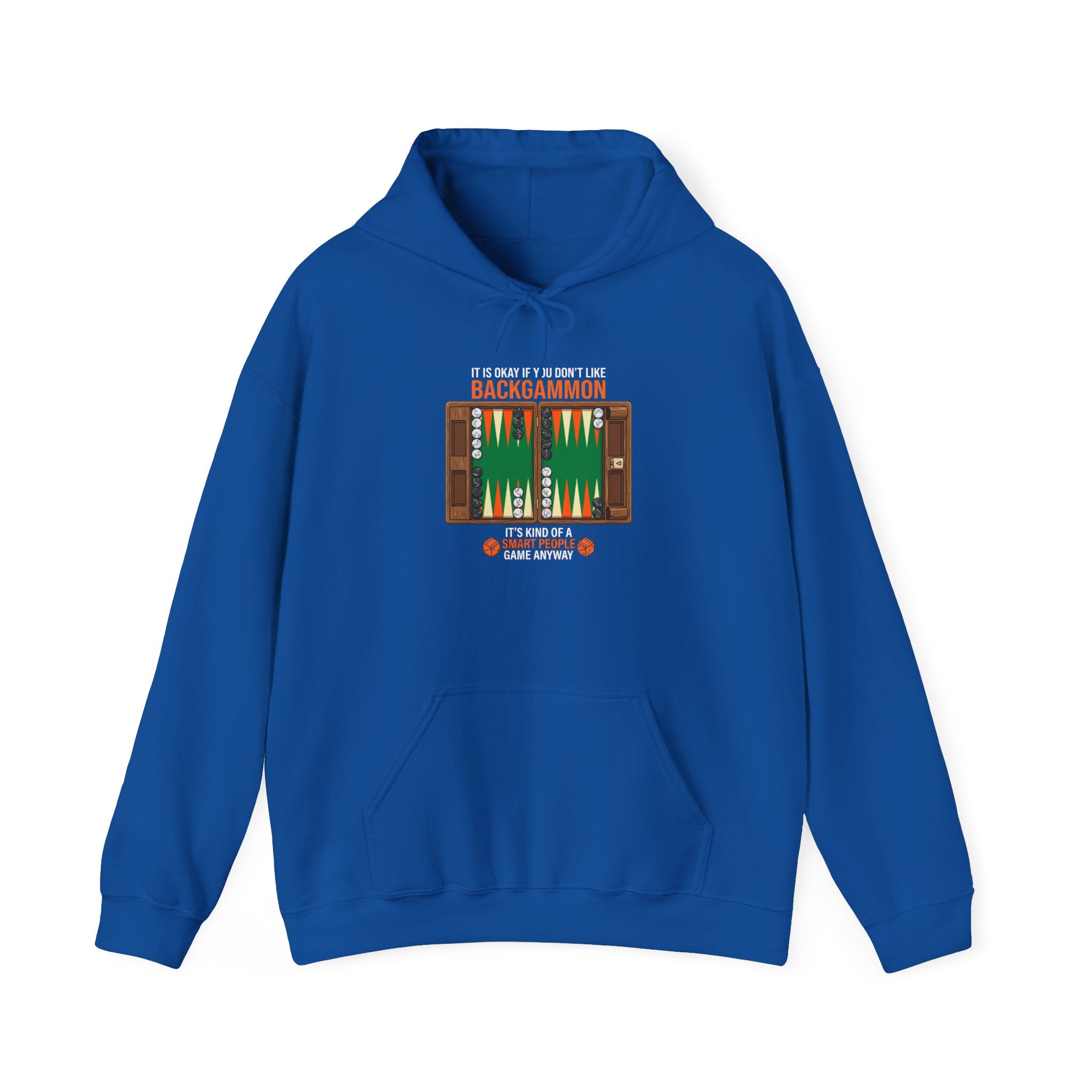 "It's Okay If You Don't Like Backgammon" Hoodie