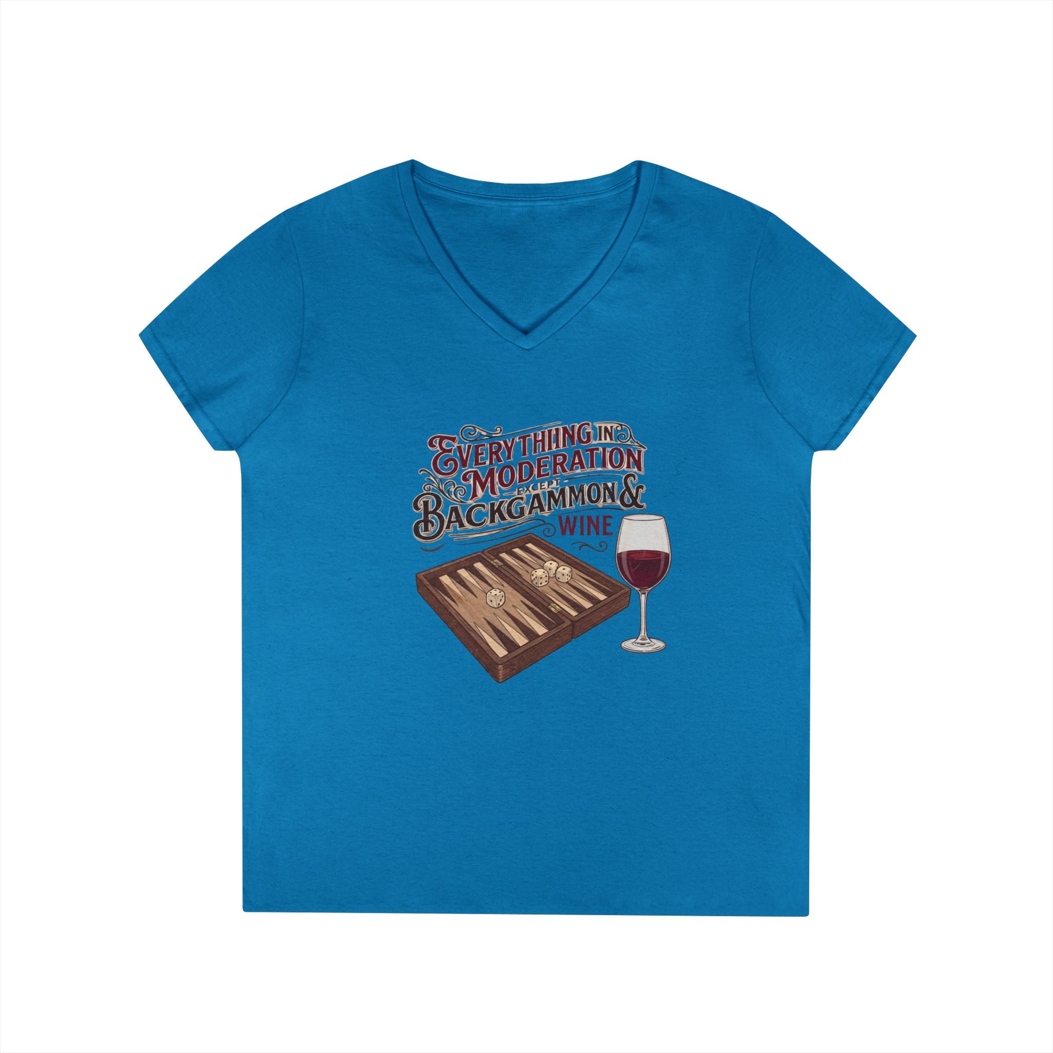 Everything In Moderation Except Backgammon And Wine Ladies' V-Neck T-Shirt