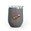 Everything In Moderation Except Backgammon And Wine Wine Tumbler Insulated 12oz