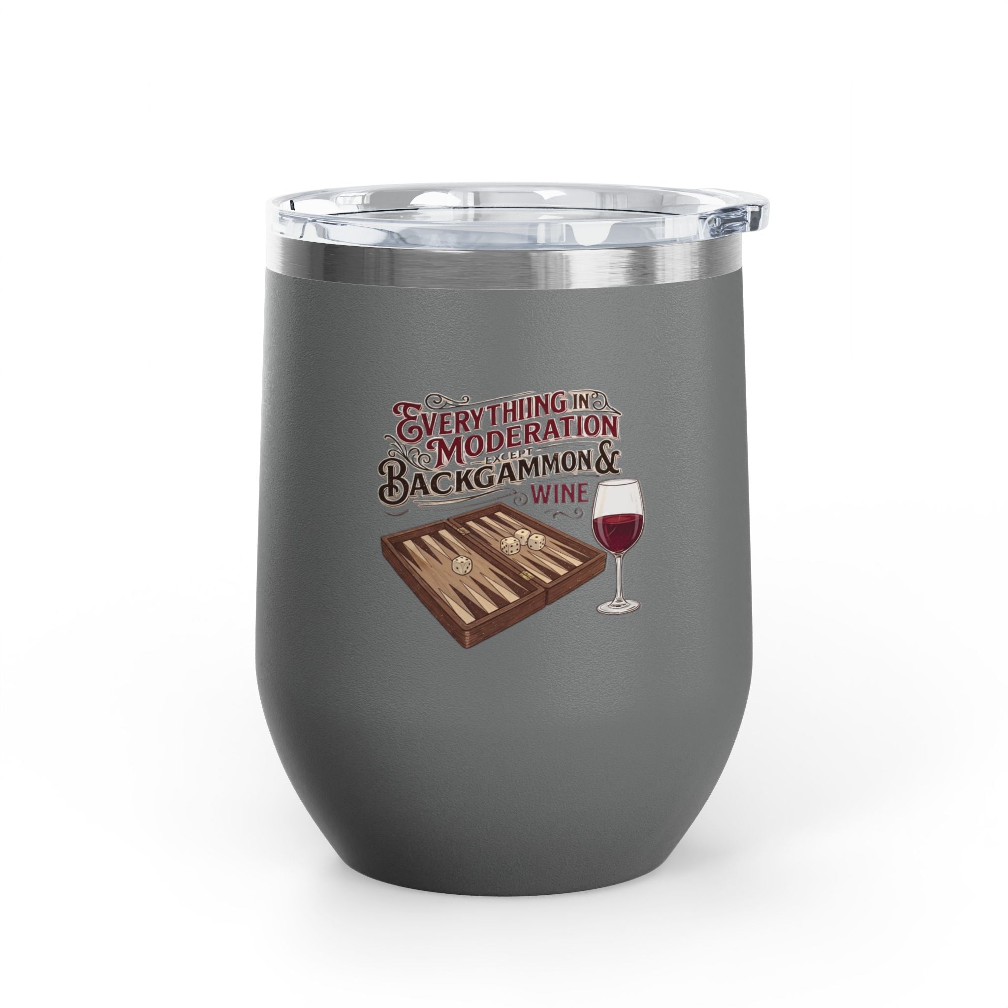 Everything In Moderation Except Backgammon And Wine Wine Tumbler Insulated 12oz