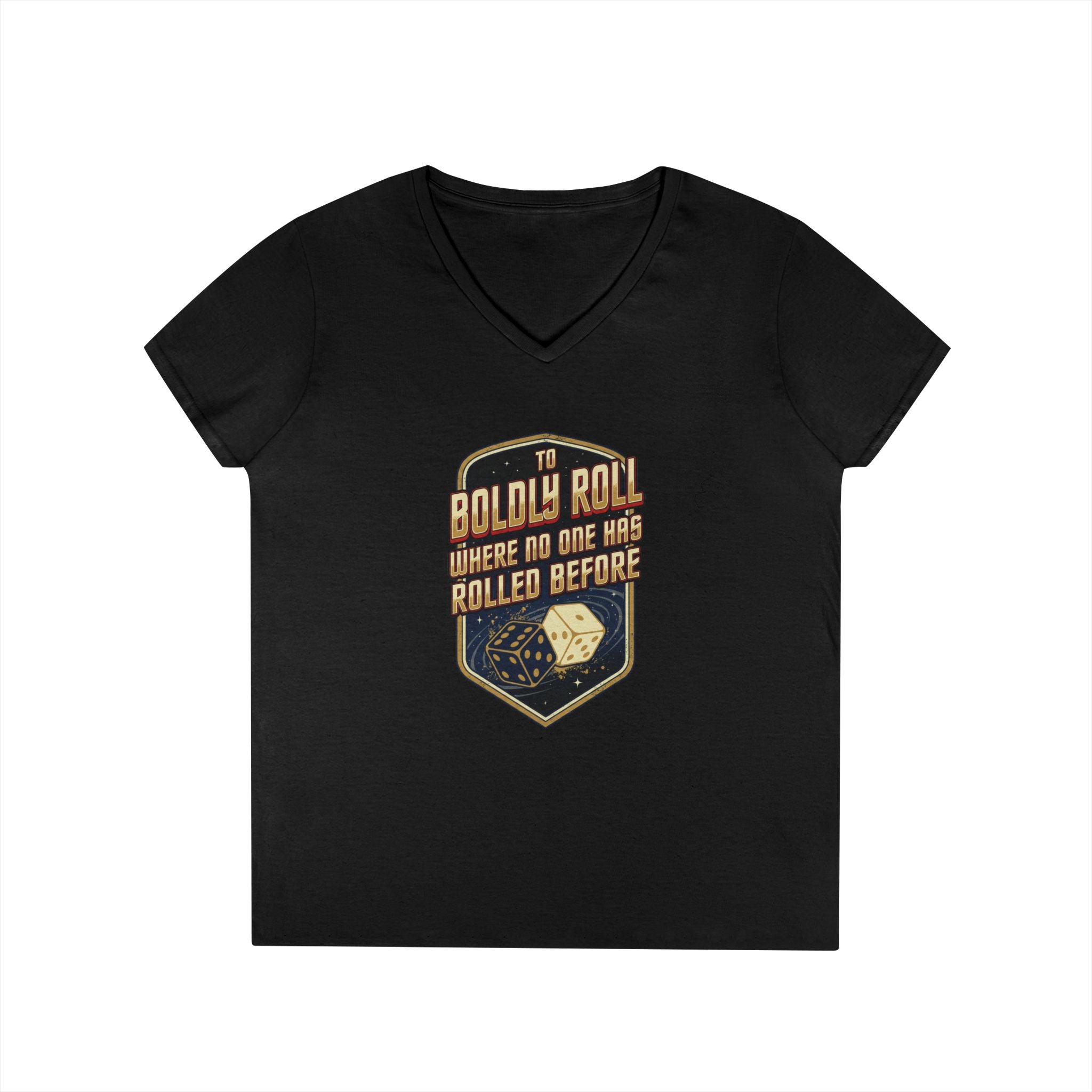 "To Boldly Roll Where No One Has Rolled Before" Ladies' V-Neck T-Shirt