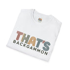 That's Backgammon 2 T-Shirt — Retro Typography Board Game Tee