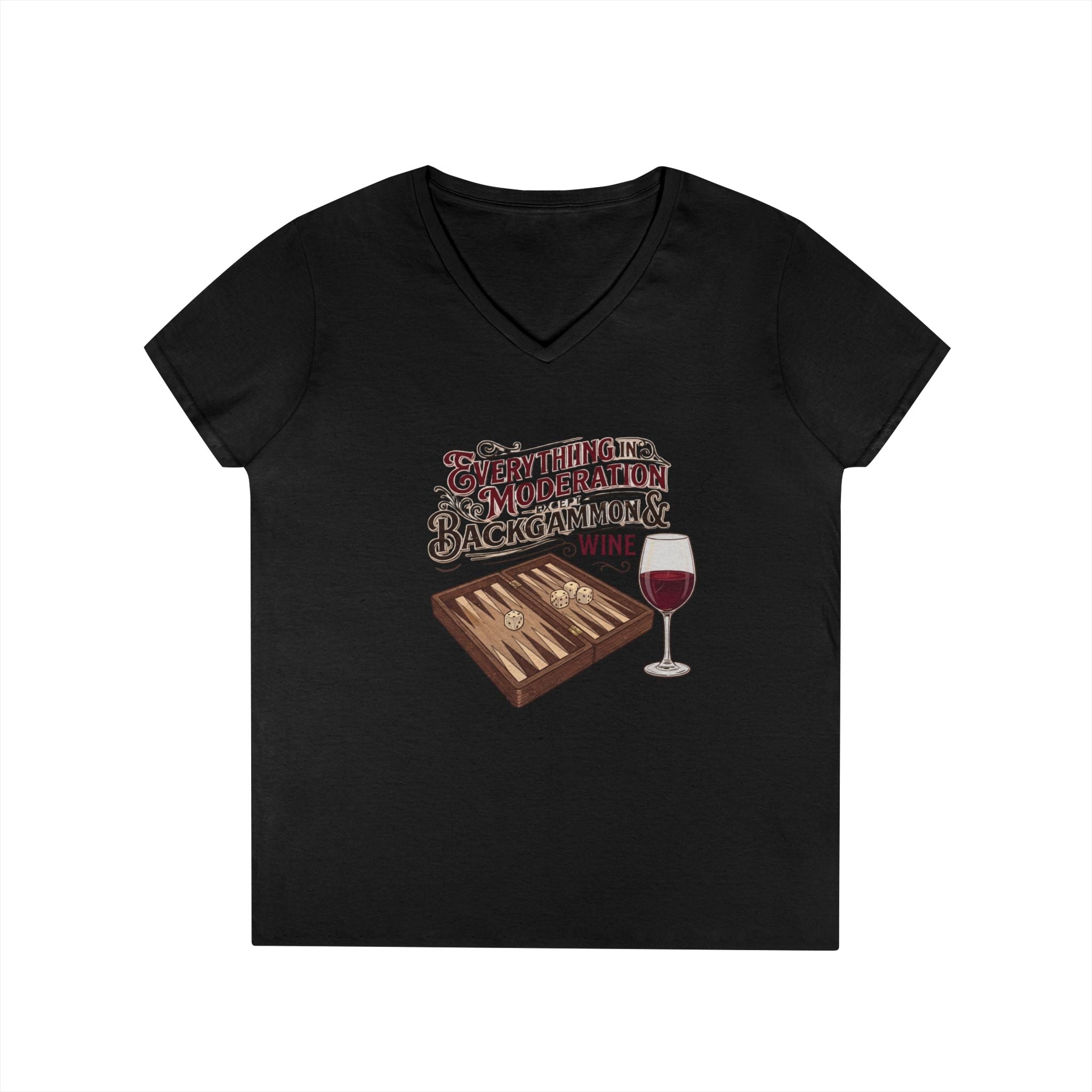 Everything In Moderation Except Backgammon And Wine Ladies' V-Neck T-Shirt