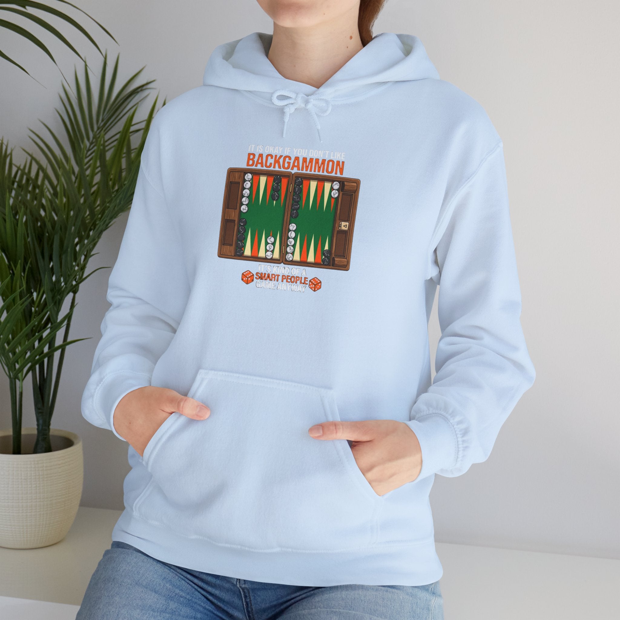 "It's Okay If You Don't Like Backgammon" Hoodie