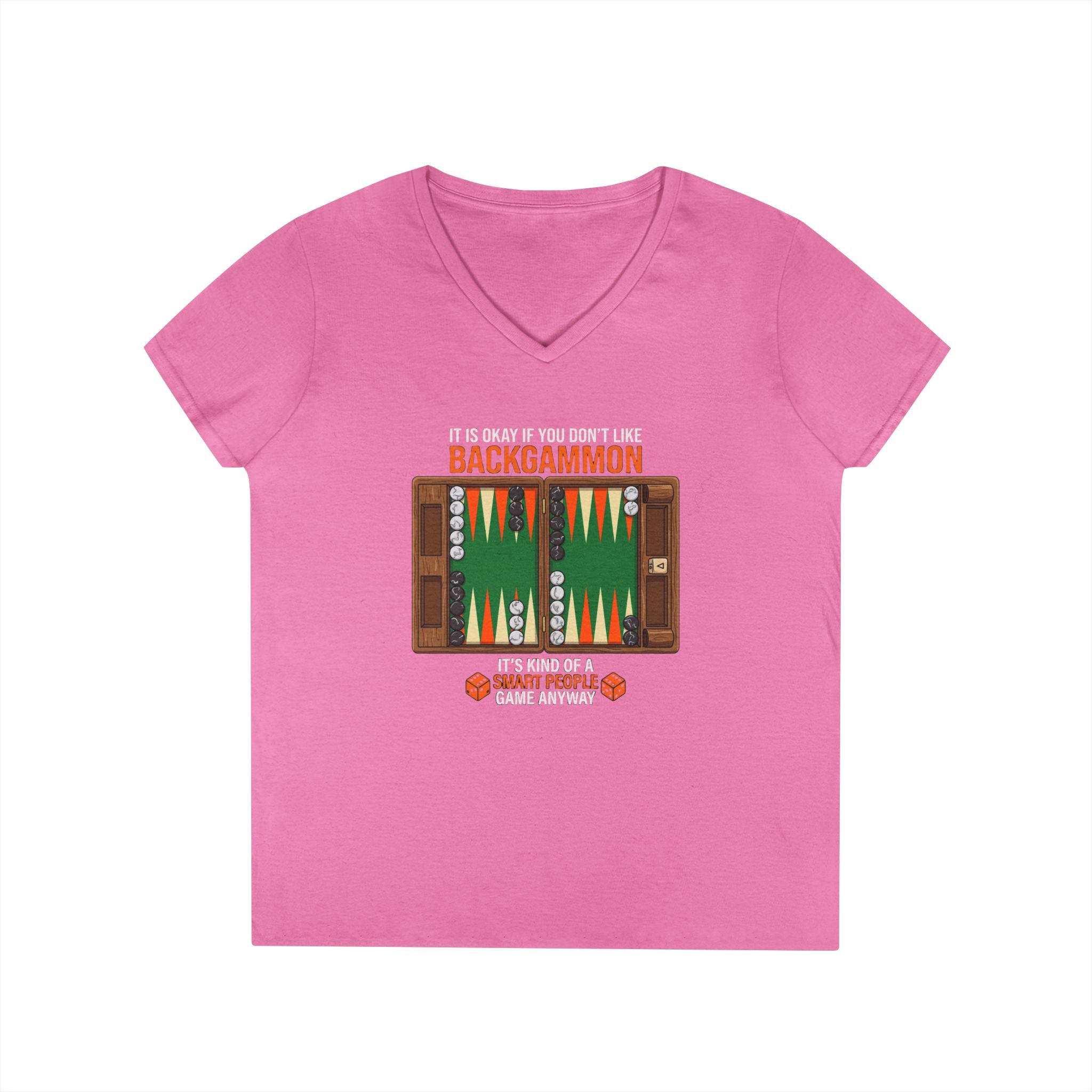 "It's Okay If You Don't Like Backgammon" Ladies' V-Neck T-Shirt