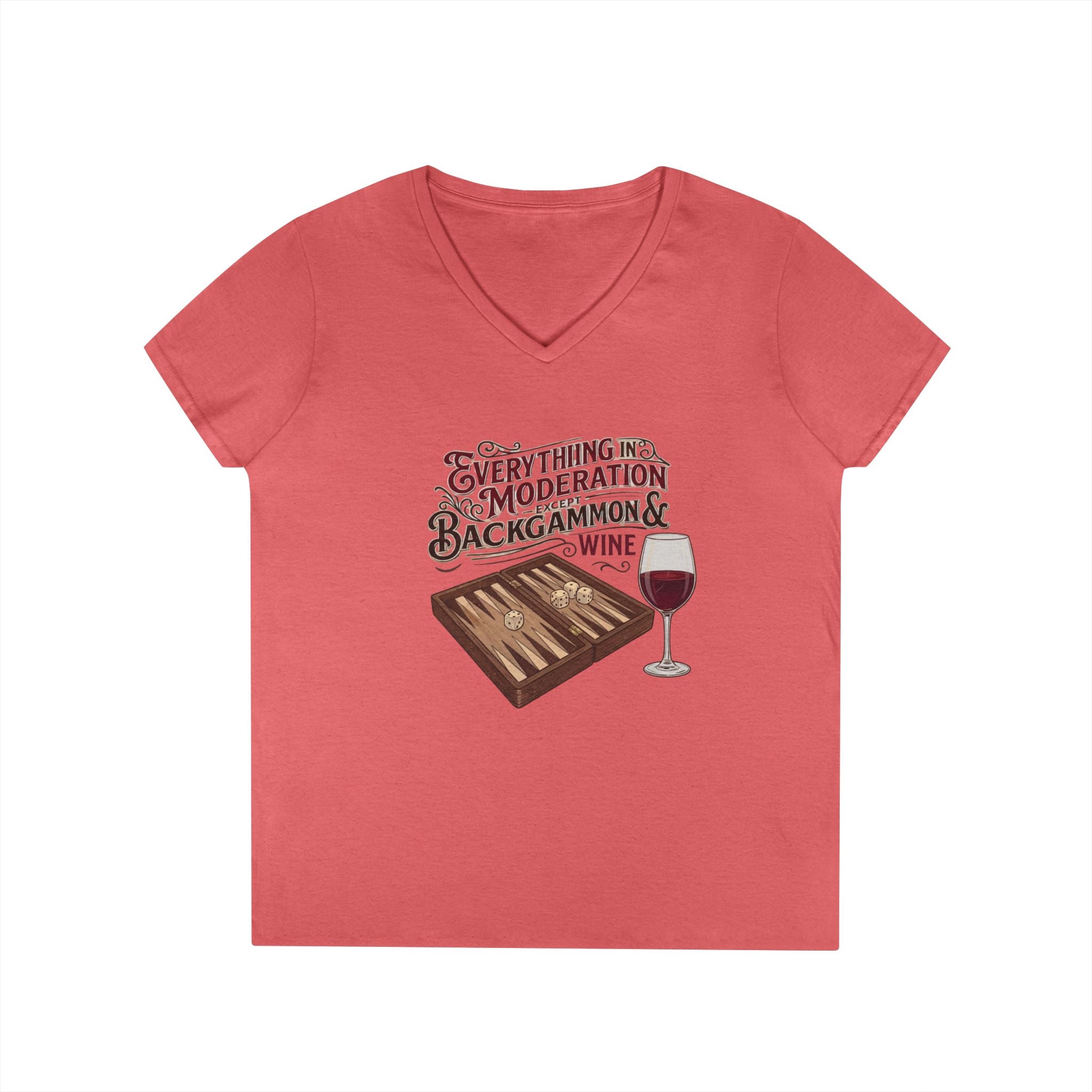Everything In Moderation Except Backgammon And Wine Ladies' V-Neck T-Shirt