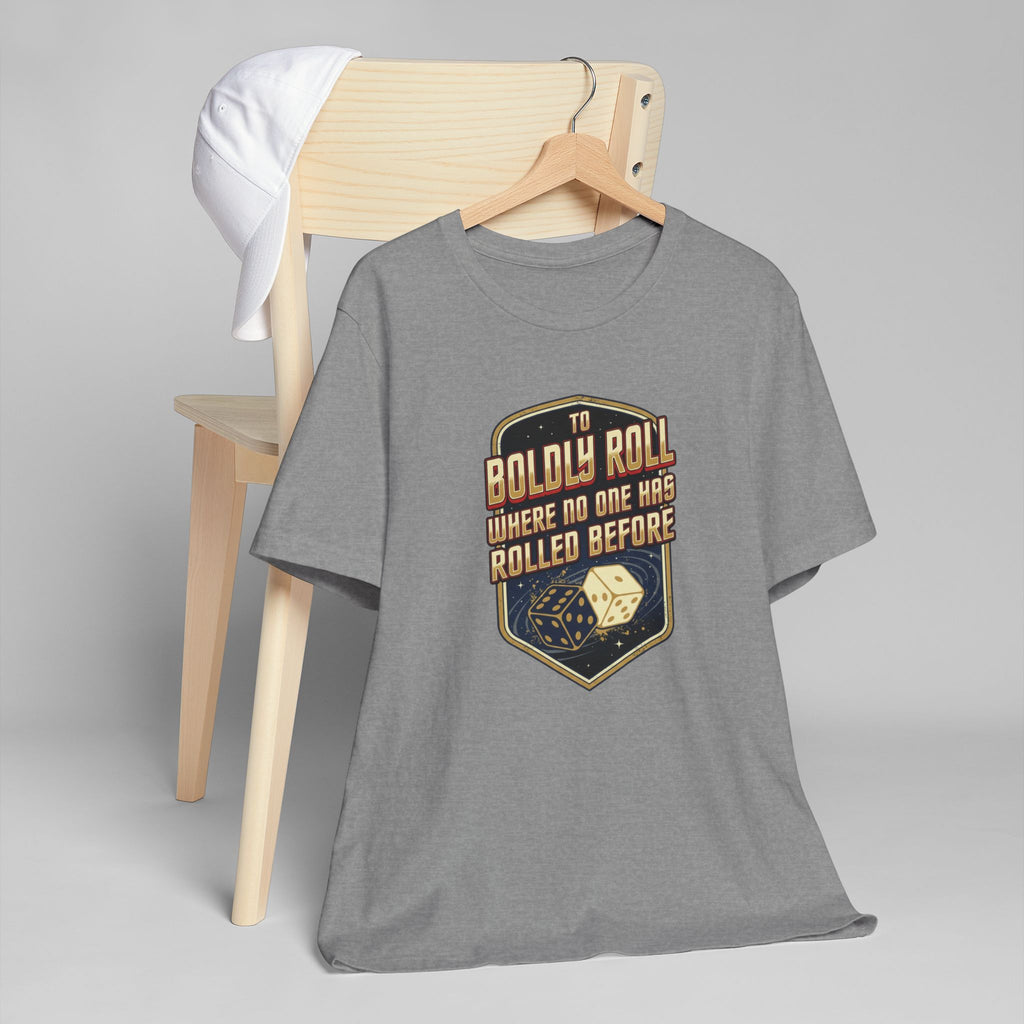 To Boldly Roll Where No One Has Rolled Before Unisex Jersey T-Shirt