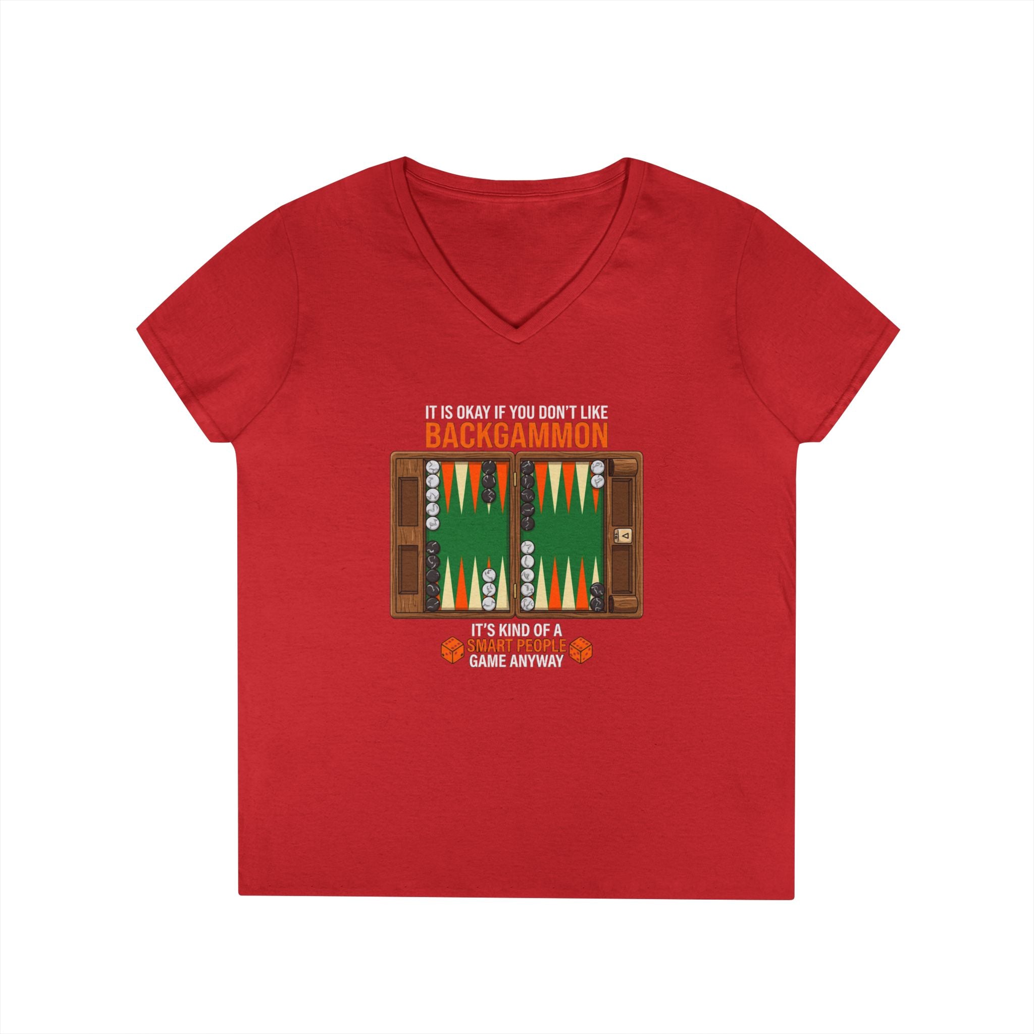 "It's Okay If You Don't Like Backgammon" Ladies' V-Neck T-Shirt