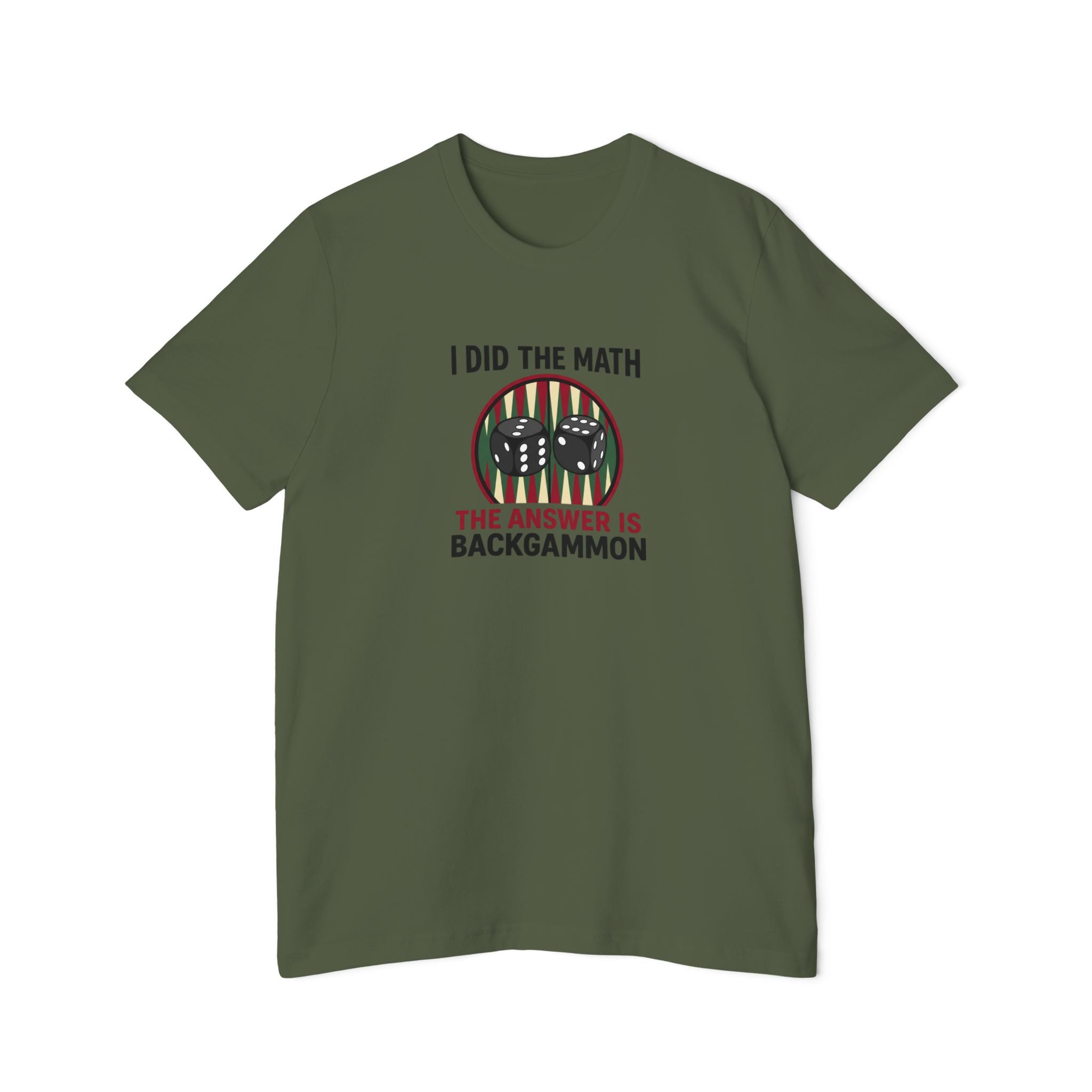 I Did The Math, The Answer Is Backgammon unisex jersey t-shirt