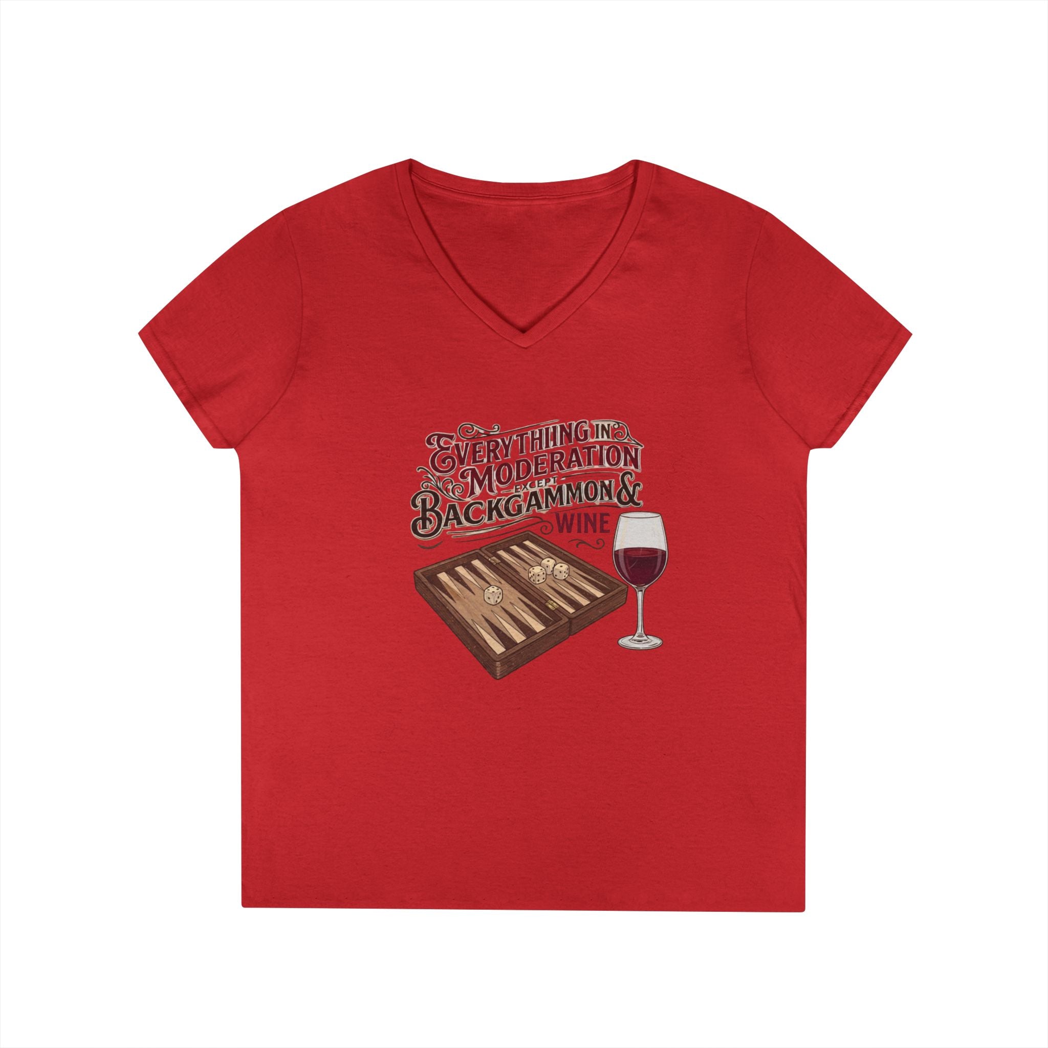 Everything In Moderation Except Backgammon And Wine Ladies' V-Neck T-Shirt