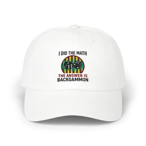 "I Did The Math, The Answer Is Backgammon" Embroidered Baseball Hat