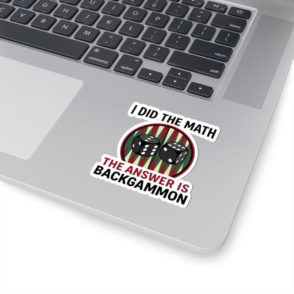 I Did The Math, The Answer Is Backgammon Kiss-Cut Sticker
