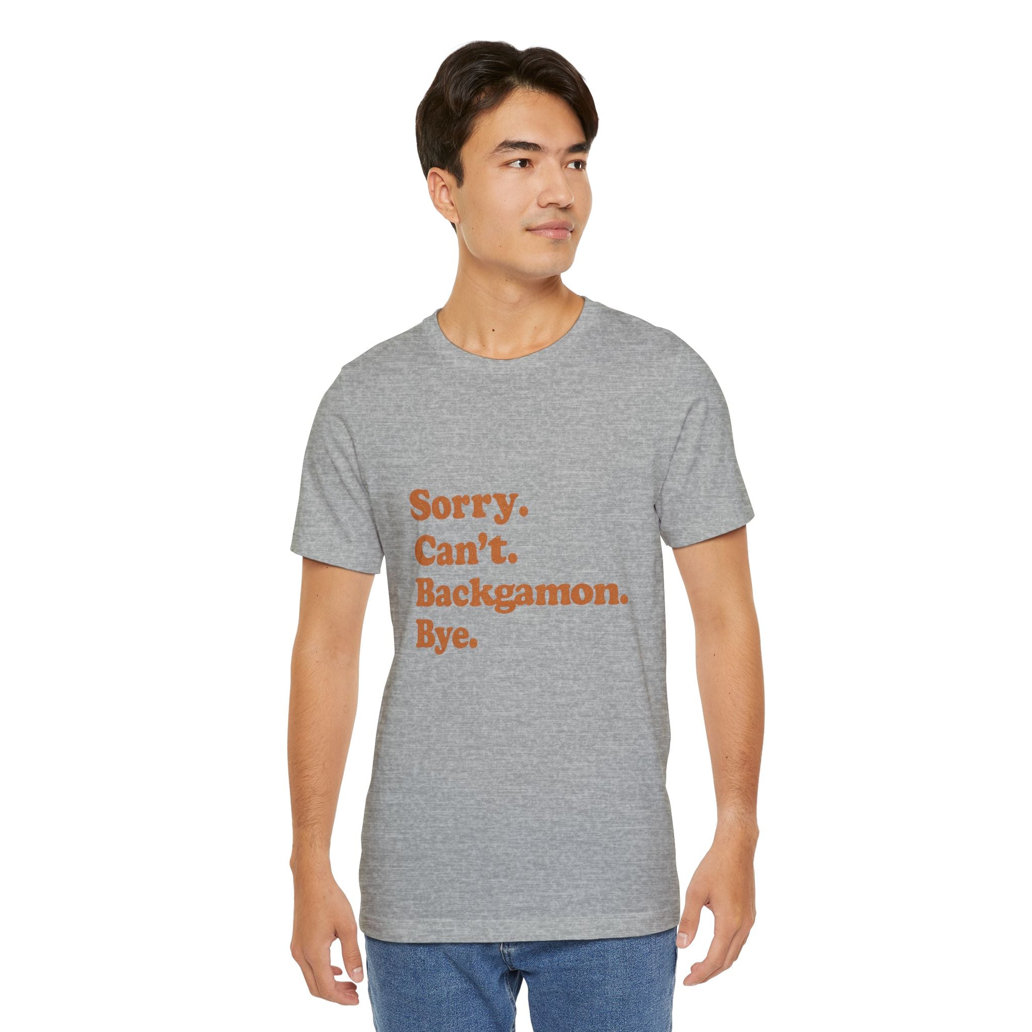 Sorry. Can't. Backgammon. Bye Unisex Jersey T-shirt