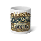 I Like Backgammon & Maybe Like 3 People Jumbo Mug, 20oz