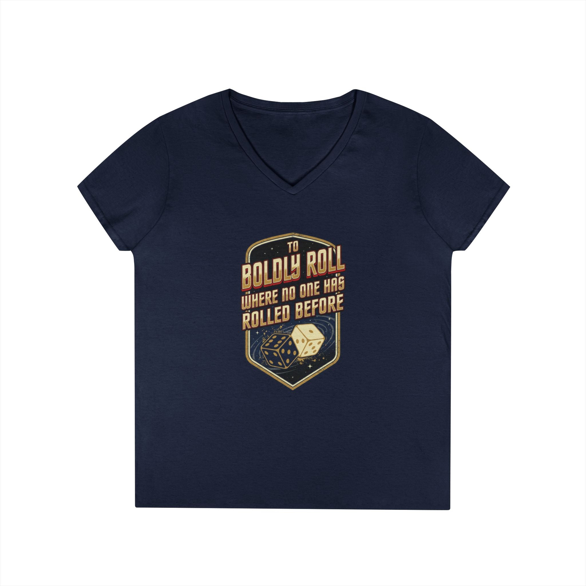 "To Boldly Roll Where No One Has Rolled Before" Ladies' V-Neck T-Shirt