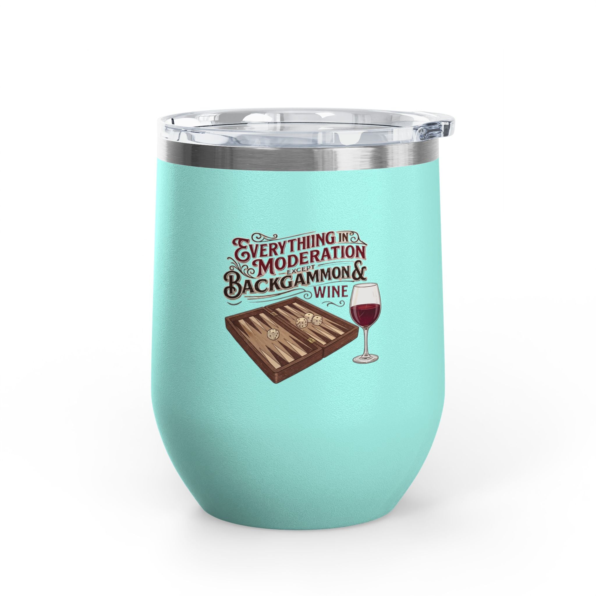 Everything In Moderation Except Backgammon And Wine Wine Tumbler Insulated 12oz