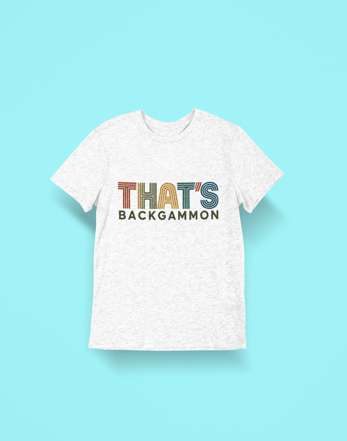 That's Backgammon 2 T-Shirt — Retro Typography Board Game Tee