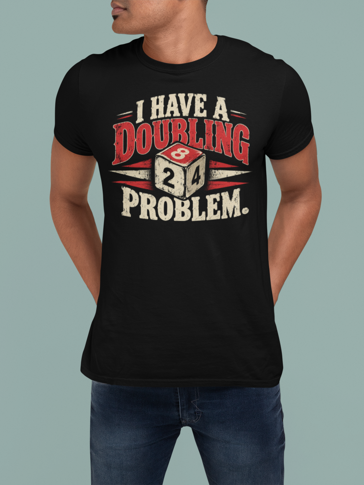 I Have a Doubling Problem Backgammon T-Shirt