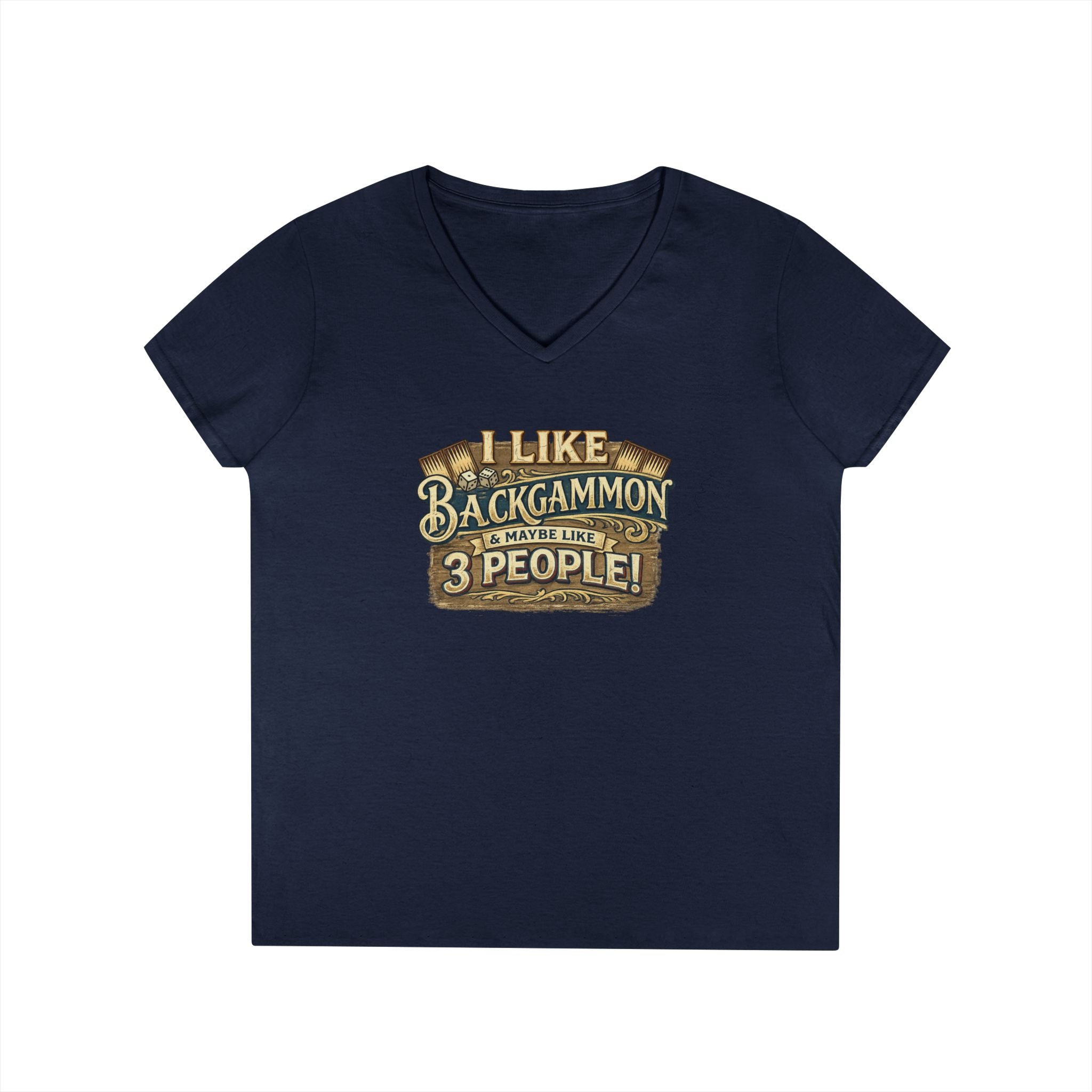 I Like Backgammon & Maybe Like 3 People Ladies' V-Neck T-Shirt