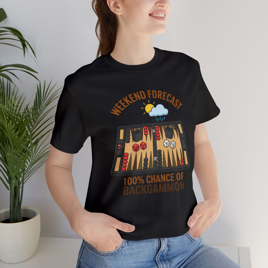 Weekend Forecast: 100% Chance of Backgammon Unisex Jersey T-shirt