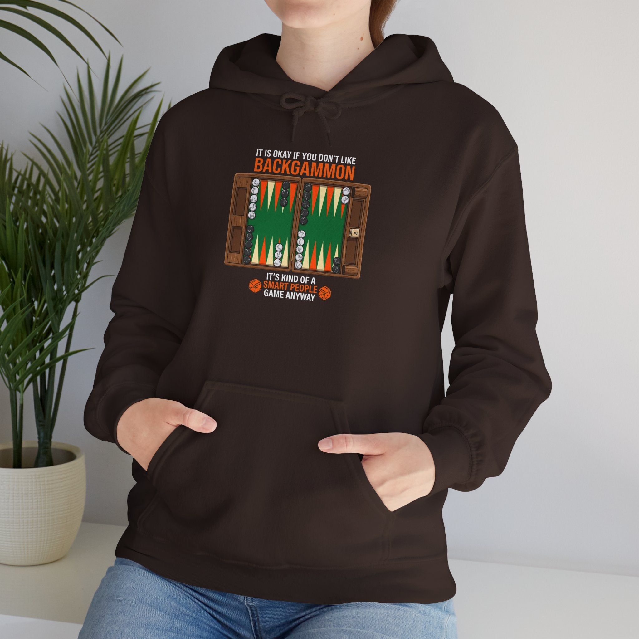 "It's Okay If You Don't Like Backgammon" Hoodie