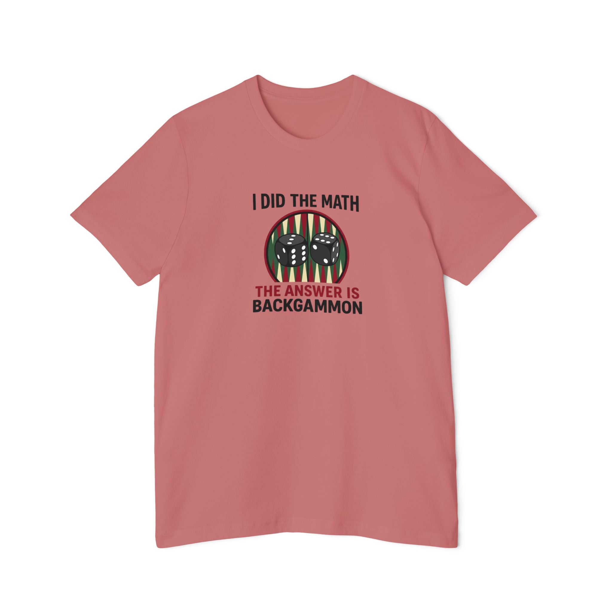 I Did The Math, The Answer Is Backgammon unisex jersey t-shirt
