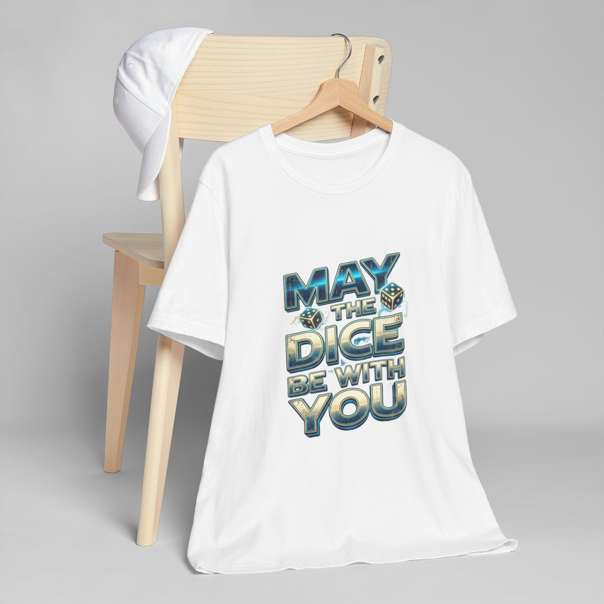 May the Dice Be With You T-Shirt