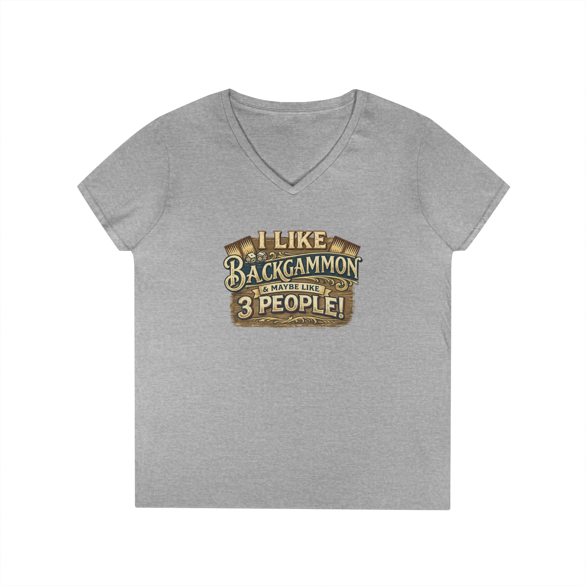 I Like Backgammon & Maybe Like 3 People Ladies' V-Neck T-Shirt